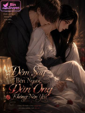 Đêm Say Bên Người Đàn Ông Không Nên Yêu